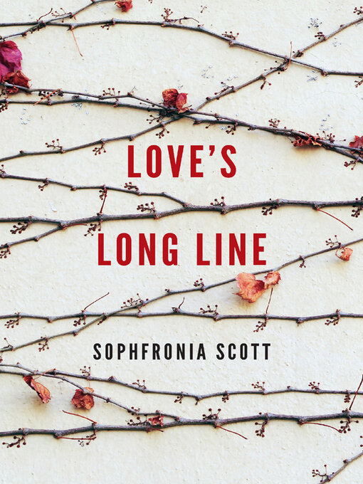 Title details for Love's Long Line by Sophfronia Scott - Available